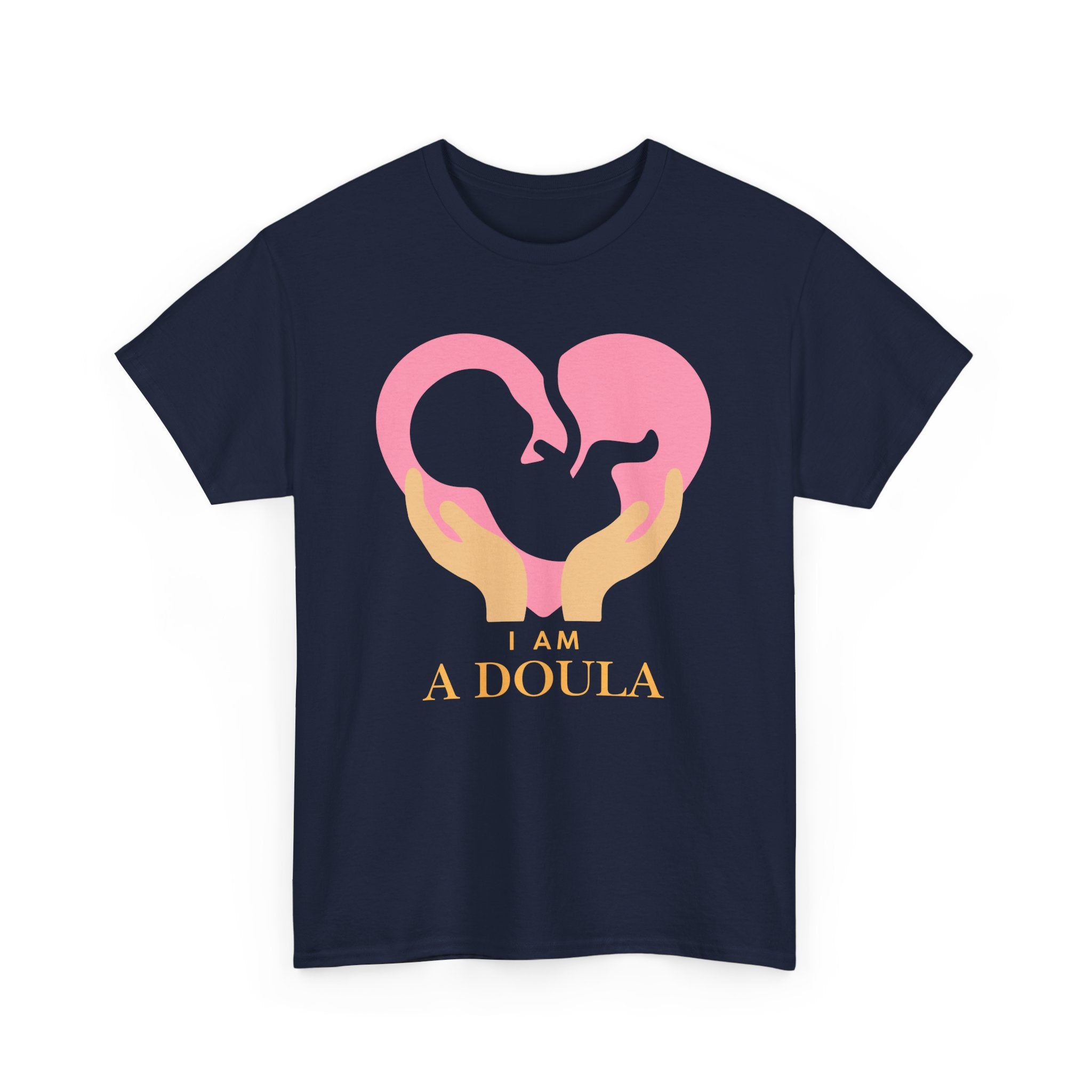 I am a doula - Unisex Heavy Cotton Tee | Different colors available | Canada