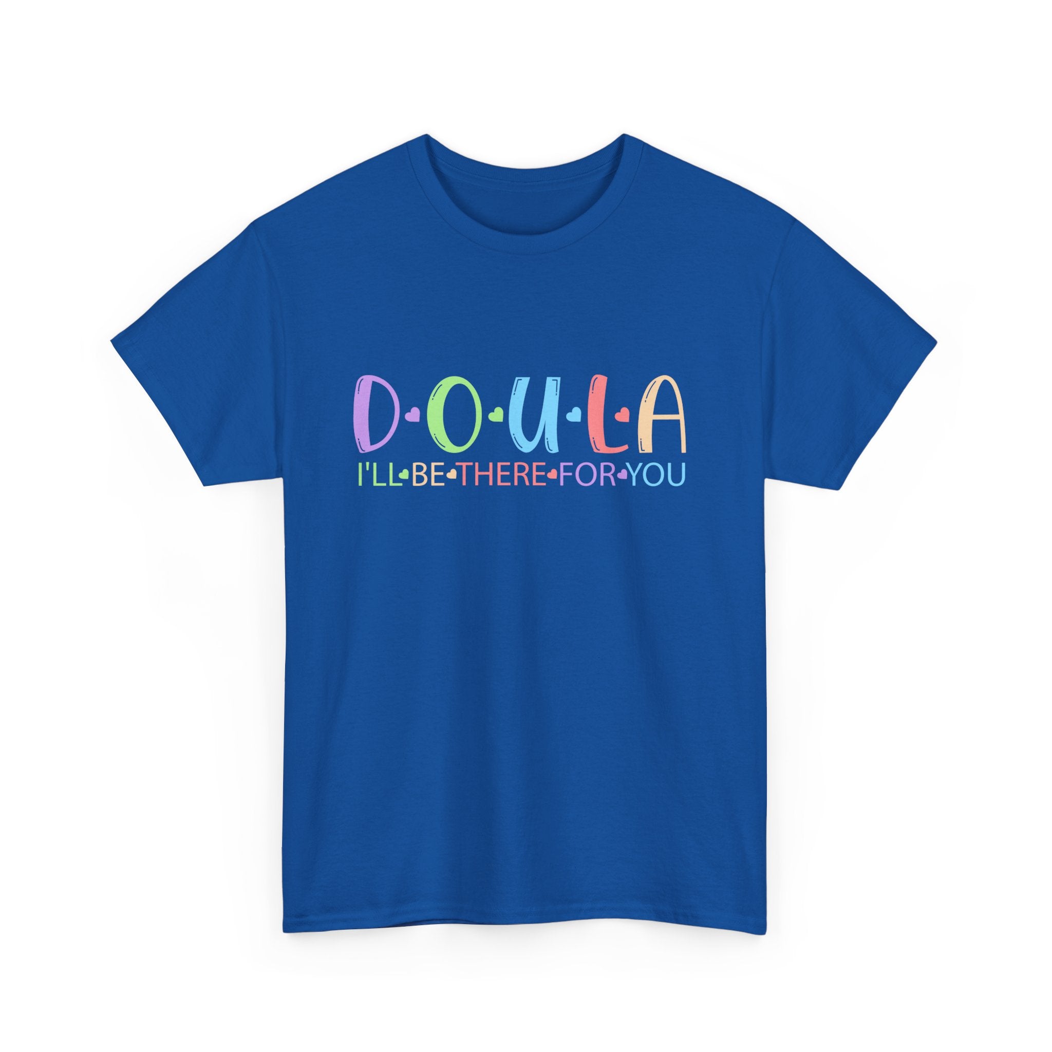 Doula I'll be there Heavy Cotton Tee