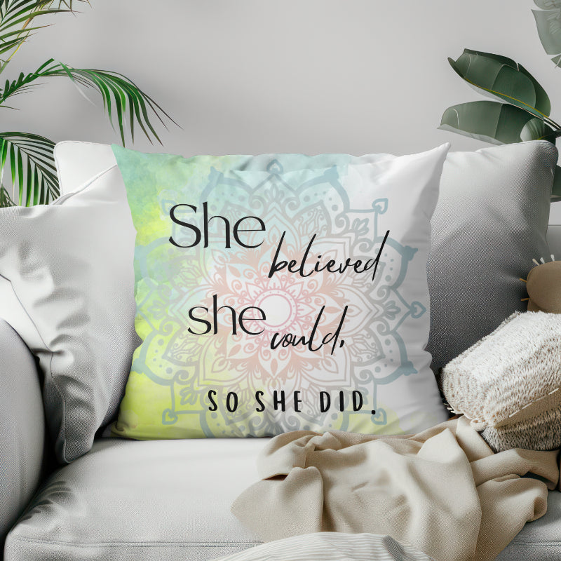 Affirmation Pillow She believed she could