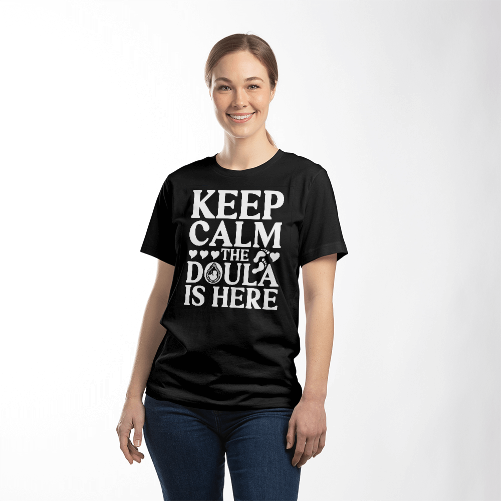 t-shirt for a doula with a text: keep calm the doula is here