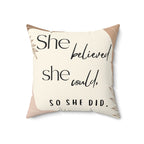 she believed she could, so she did pillow