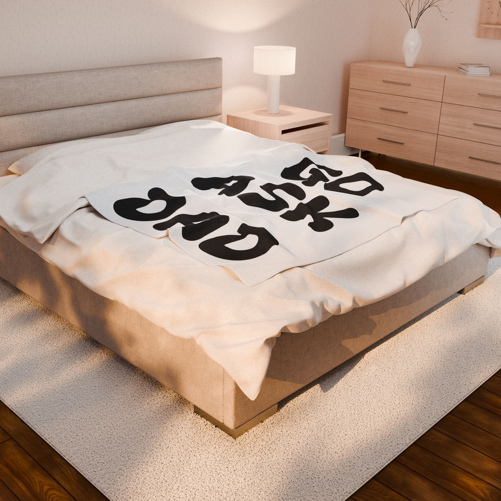 Velveteen Plush Blanket Go Ask Dad