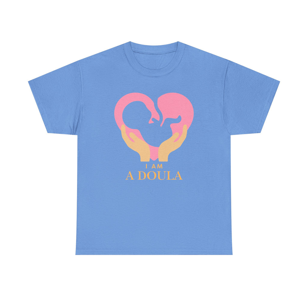 I am a doula - Unisex Heavy Cotton Tee | Different colors available | Canada