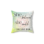 Affirmation Pillow She believed she could