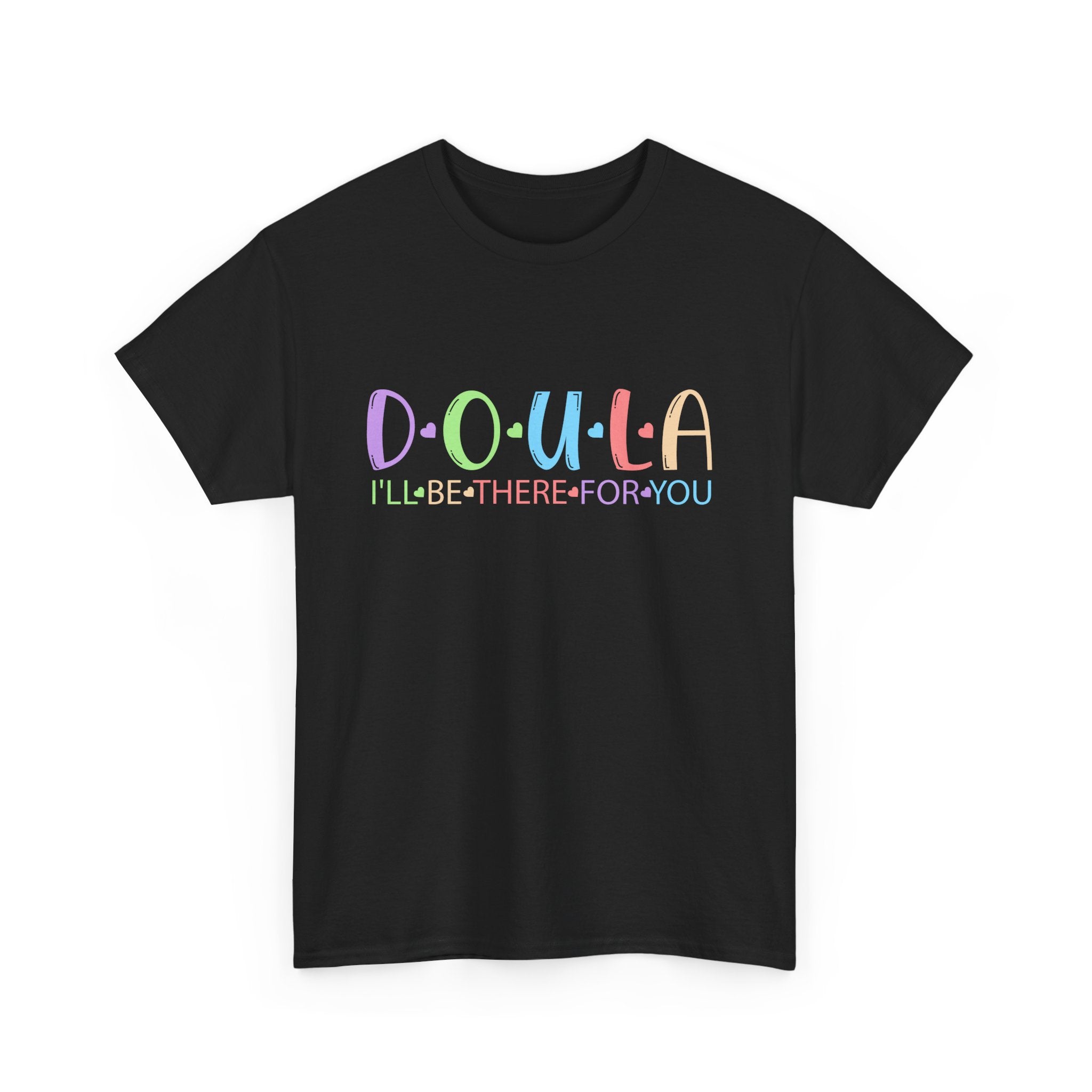 Doula I'll be there Heavy Cotton Tee