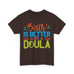 Better Birth Heavy Cotton Tee