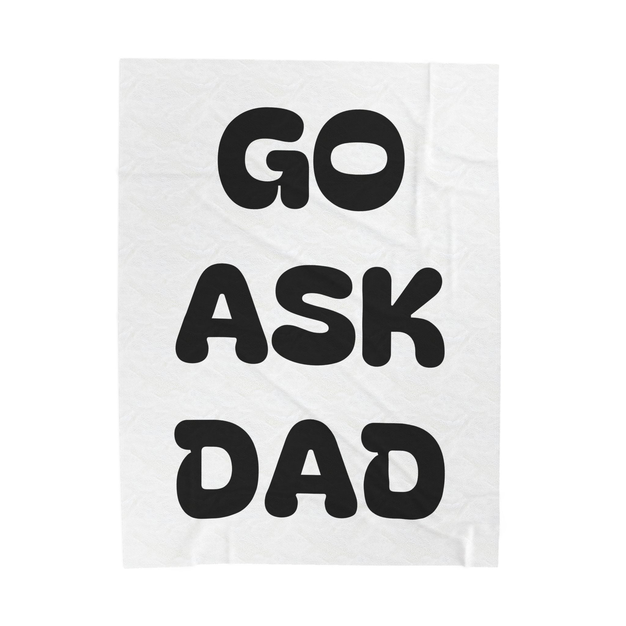 Velveteen Plush Blanket Go Ask Dad