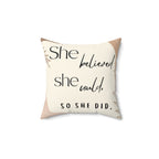 she believed she could, so she did pillow