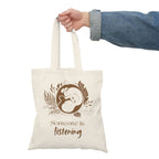 Natural Tote Bag 100% cotton Print on both sides | Someone is listening