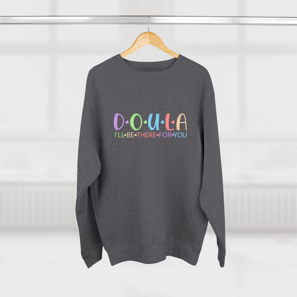 Gray sweatshirt with colorful 'DOULA I'll be there for you' text on a hanger against a white background