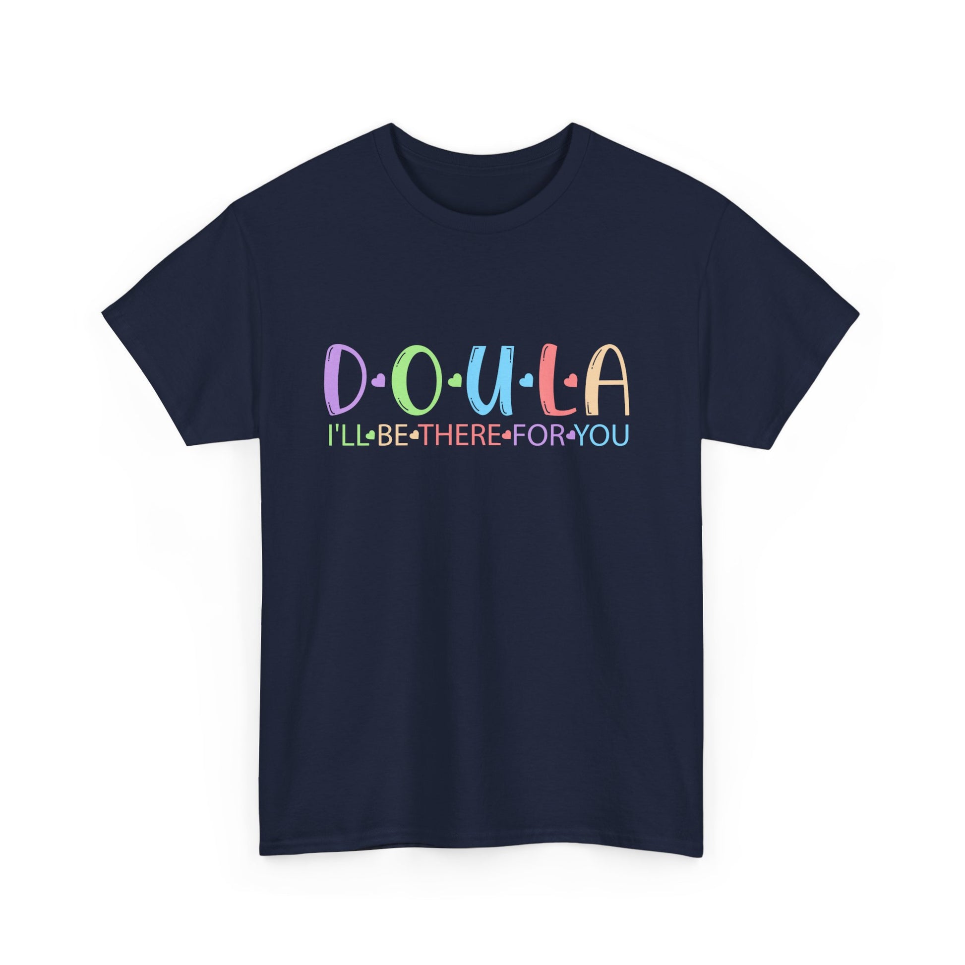 Doula I'll be there Heavy Cotton Tee