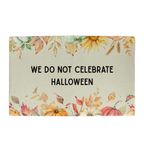 We Do Not Celebrate Halloween Doormat – Fall Floral Entryway Mat