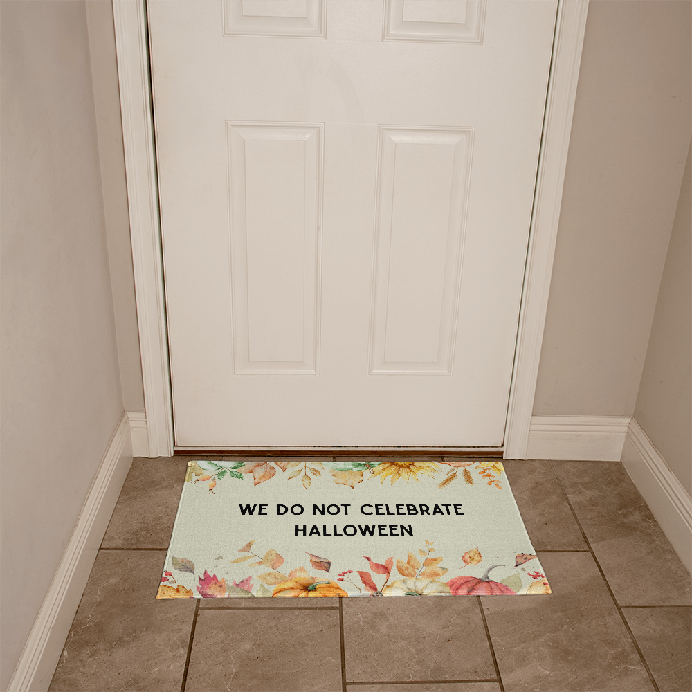 We Do Not Celebrate Halloween Doormat – Fall Floral Entryway Mat