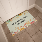 We Do Not Celebrate Halloween Doormat – Fall Floral Entryway Mat