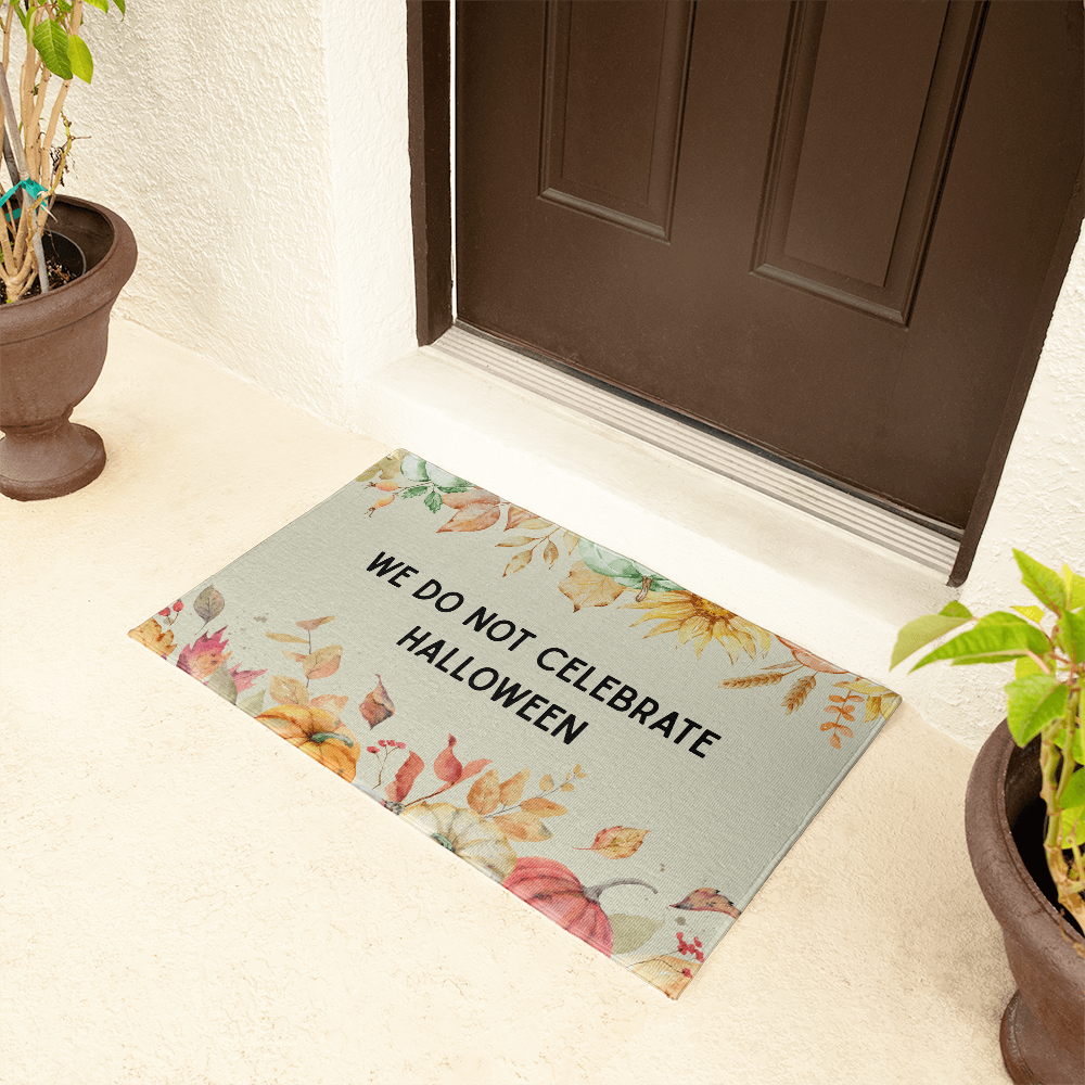 We Do Not Celebrate Halloween Doormat – Fall Floral Entryway Mat
