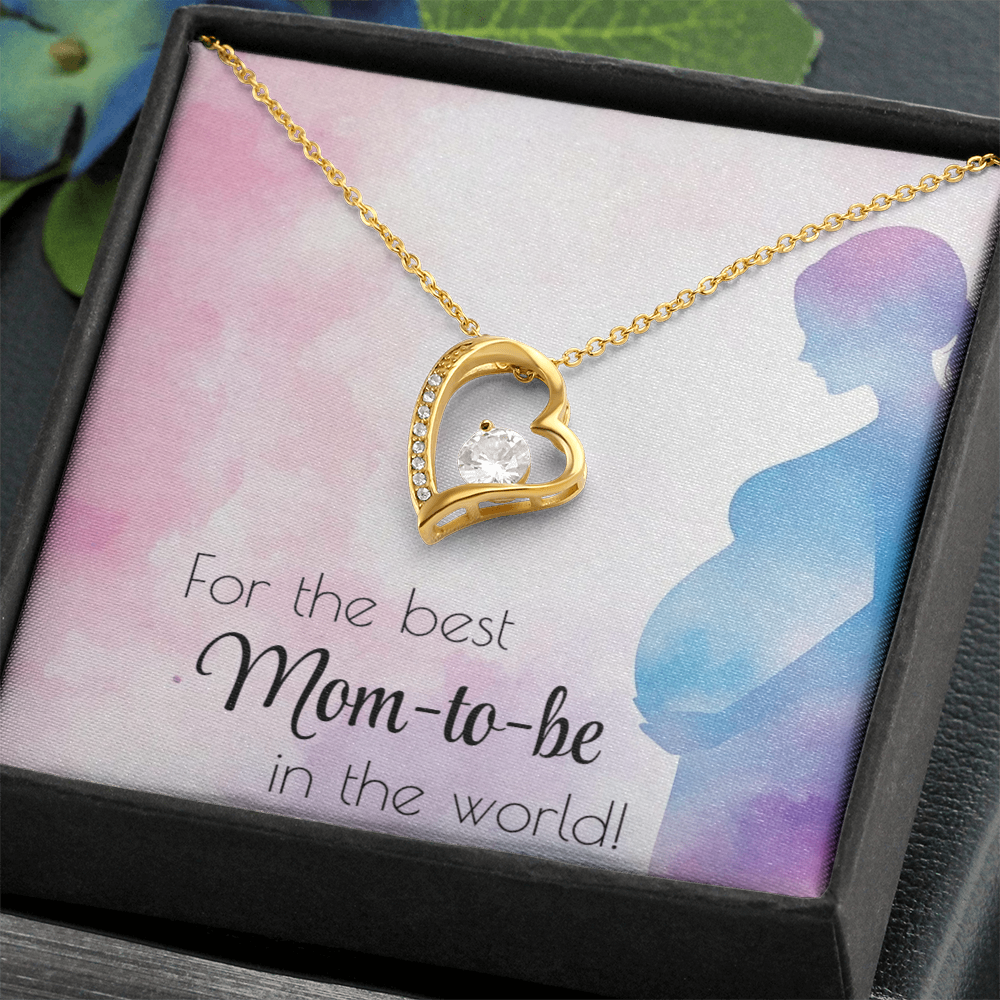 For the best mom-to-be in the world