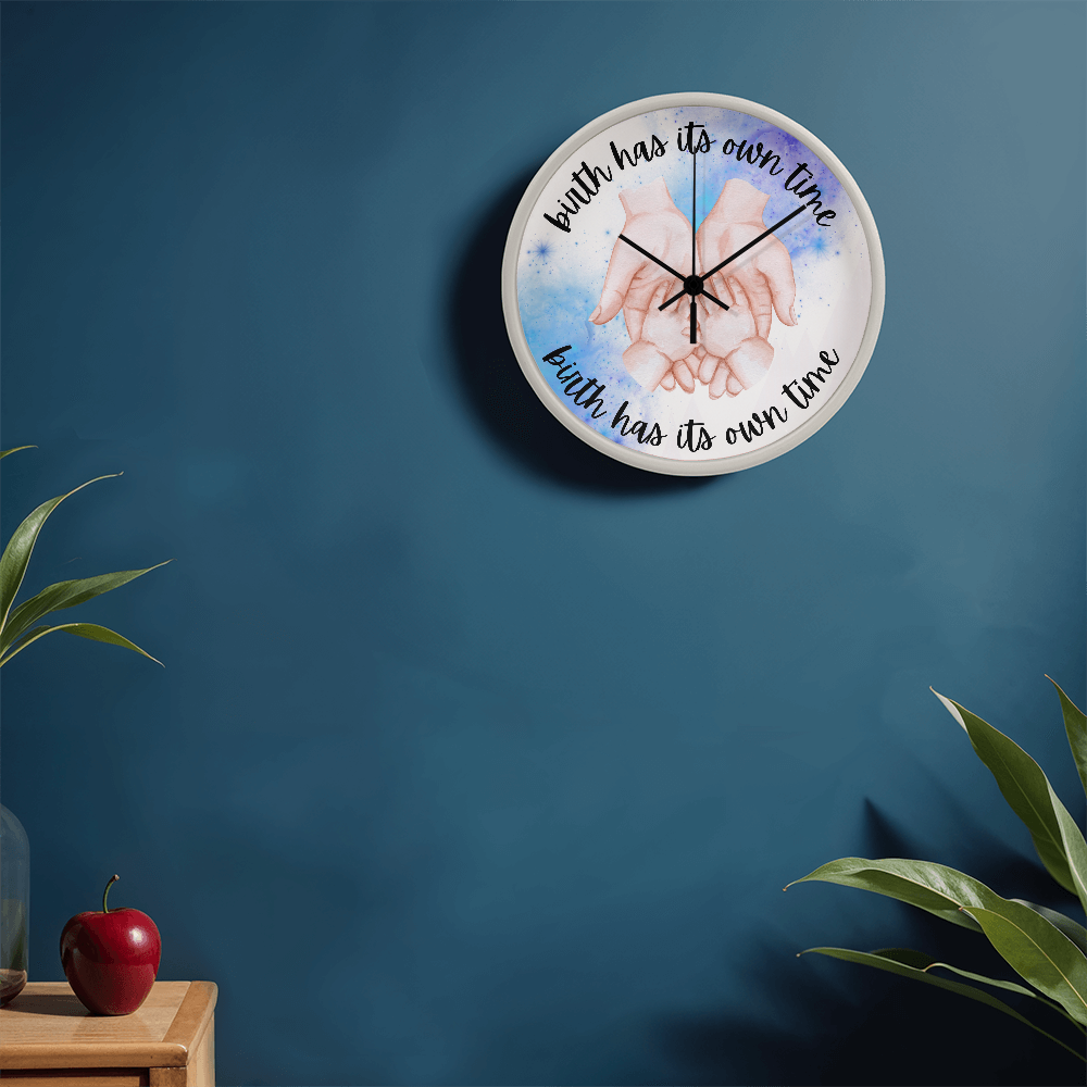 Birth Has Its Own Time - Wall Clock